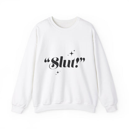"Slut!" Crewneck Sweatshirt
